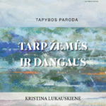 Tapybos paroda ,,Tarp žemės ir dangaus”